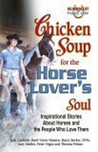 Chicken Soup for the Horse Lovers Soul