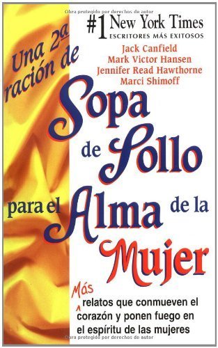 Una 2a Racion de Sopa de Pollo Para El Alma de La Mujer