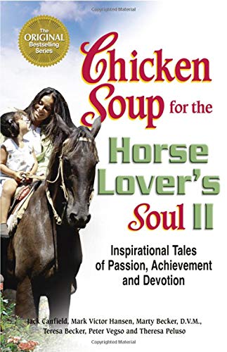 Chicken Soup for the Horse Lover's Soul II