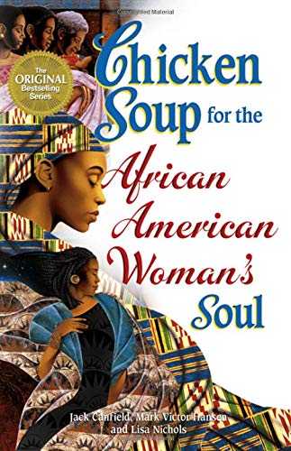 Chicken Soup for the African American Woman's Soul