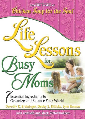 Life Lessons for Busy Moms