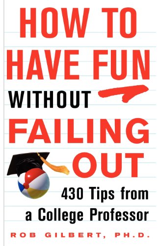 How to Have Fun Without Failing Out