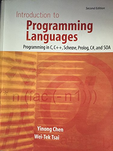 INTRODUCTION TO PROGRAMMING LANGUAGES: PRINCIPLES, C, C++, SCHEME AND PROLOG