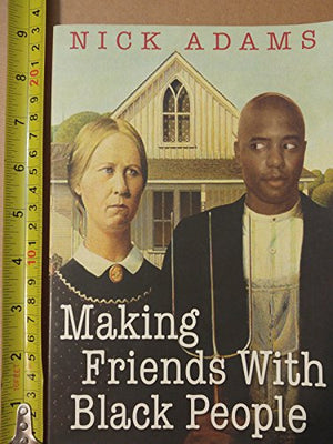 Making Friends With Black People