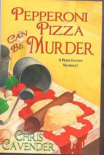 Pepperoni Pizza Can Be Murder