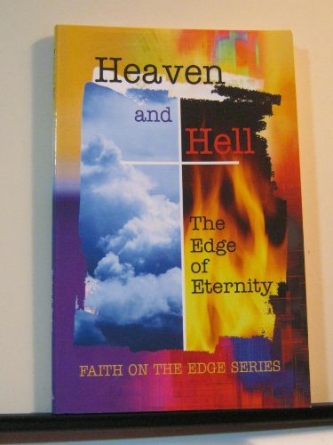 Faith on the Edge: Heaven or Hell: The Edge of Eternity