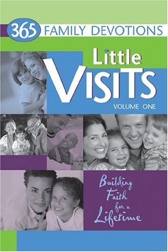 Little Visits 365 Family Devotions, Volume 1
