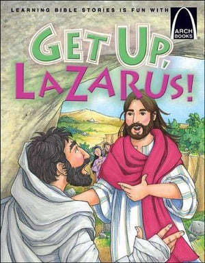 Get Up, Lazarus! - Arch Books