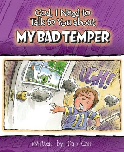 God, I Need to Talk to You about My Bad Temper