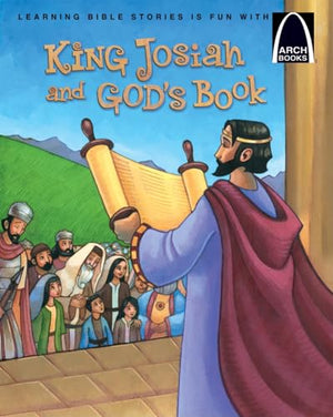 King Josiah and God's Book - Arch Books
