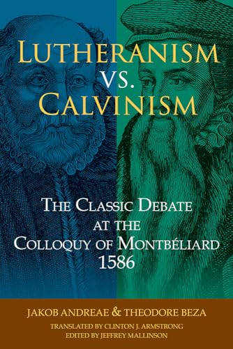 Lutheranism vs. Calvinism