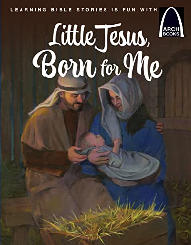Little Jesus, Born for Me – Arch Books