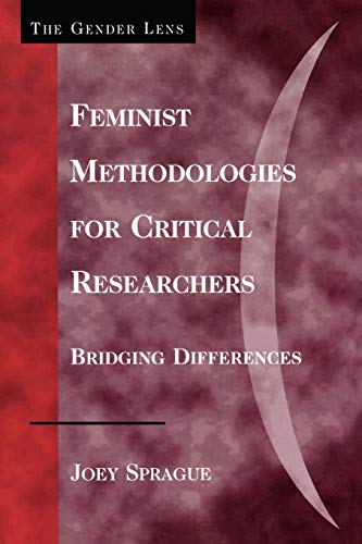 Feminist Methodologies for Critical Researchers