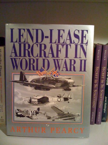 Lend Lease Aircraft Iun World War 2 : an Operational History