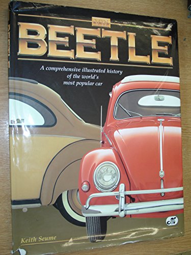 Vw Beetle: a Comprehensive Illustrated History