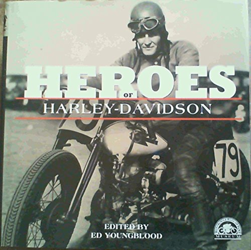 The Heroes of Harley-Davidson