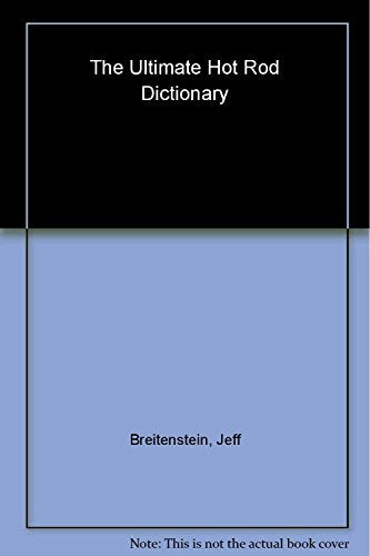 Ultimate Hot Rod Dictionary