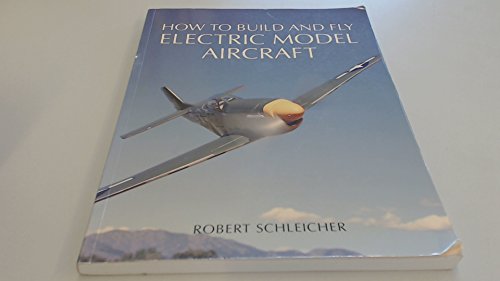 How to Build and Fly Electric Model Aircraft