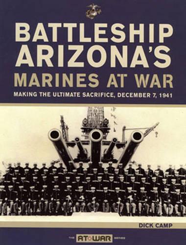 Battleship Arizona's Marines At War