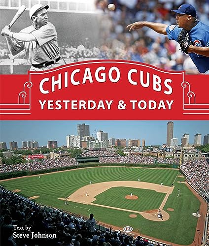 Chicago Cubs Yesterday & Today