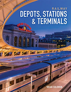 Railway Depots, Stations & Terminals 