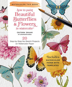 How to Paint Beautiful Butterflies and Flowers in Watercolor