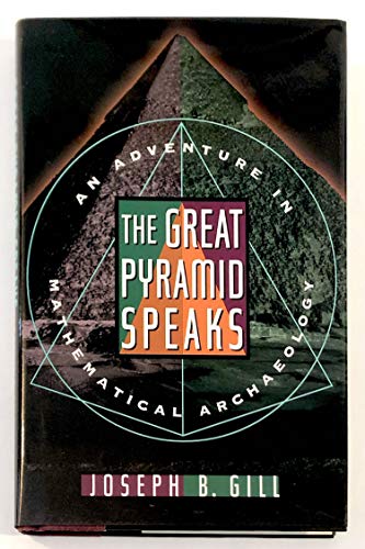 The Great Pyramid Speaks: An Adventure in Mathematical Archaeology
