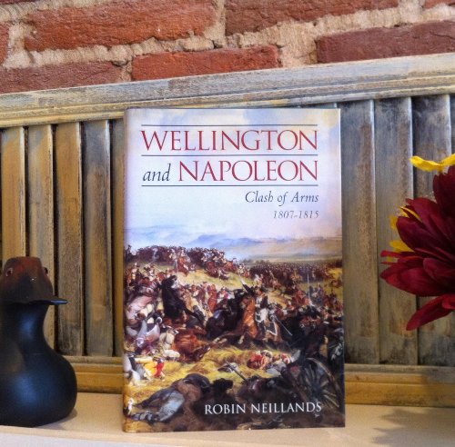 Wellington and Napoleon (Clash of Arms 1807-1815)