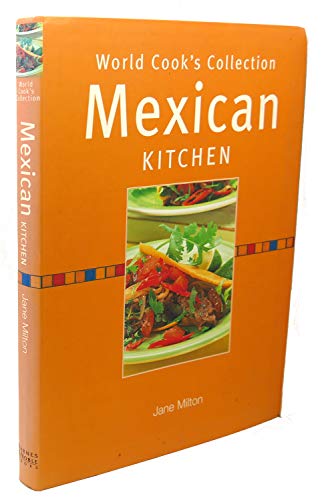 Mexican kitchen (World cook's collection)