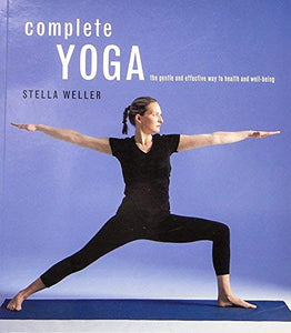 Complete Yoga; THe Gentle and Effective Way to Health and Well-Being 