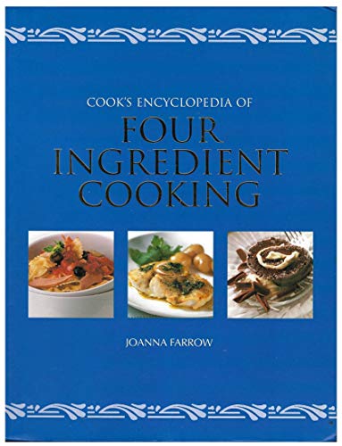 The Cooks Encylopedia of Four Ingredient Cooking Edition: Reprint