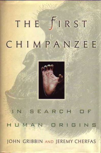The First Chimpanzee In Search of Human Origins