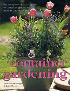 Title: Container Gardening The Complete Practical Guide t 