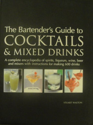 The Bartenders Guide To Cocktails  Mixed Drinks