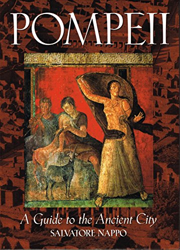 Pompeii. A Guide to the Ancient City