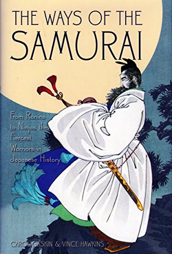 WAYS OF SAMURAI FROM RONINS TO NINJA