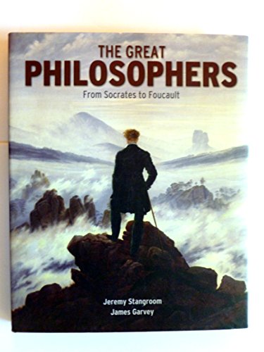 The Great Philosophers from Socrates to Foucault