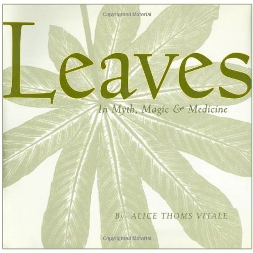 Leaves In Myth Magic  Medicine    Publication