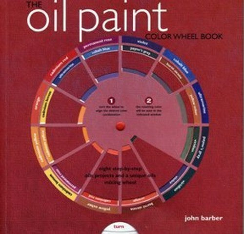 The Oil Paint Color Wheel Book