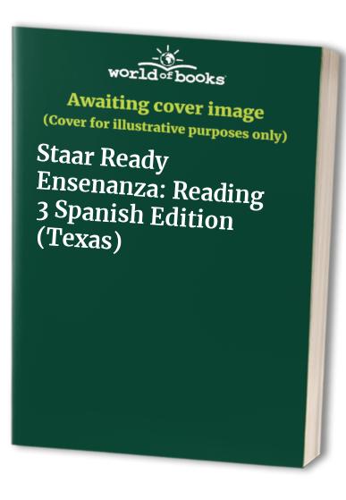 Staar Ready Ensenanza: Reading 3 Spanish Edition (Texas)