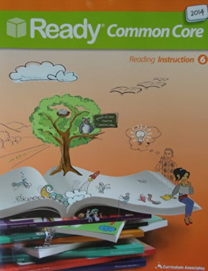Reading Instruction 6 - 2014 Ready Common Core