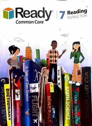 Ready Common Core 2014, Reading Instruction, Grade 7