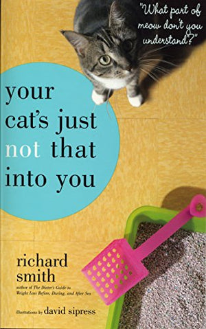 Your Cats Just Not That into You