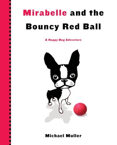 Mirabelle and the Bouncy Red Ball