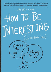 How to Be Interesting 