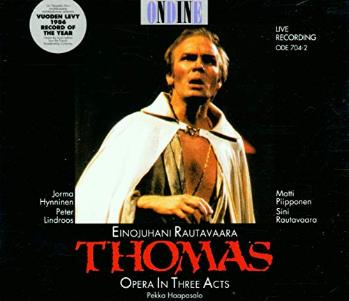Rautavaara: Thomas (Opera in 3 Acts)