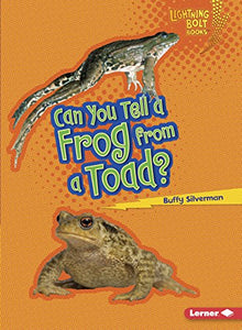 Can You Tell a Frog from a Toad? 