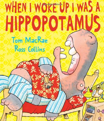 When I Woke Up I Was a Hippopotamus