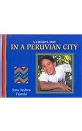 A Child's Day in a Peruvian City