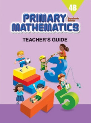 Primary Mathematics 4B: Teachers Guide, Standards Edition